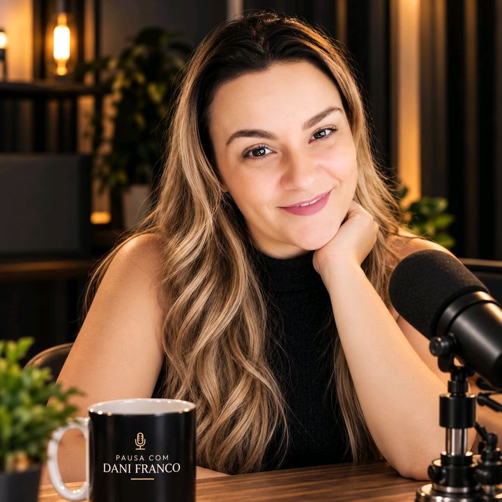 Pausa com Dani Franco