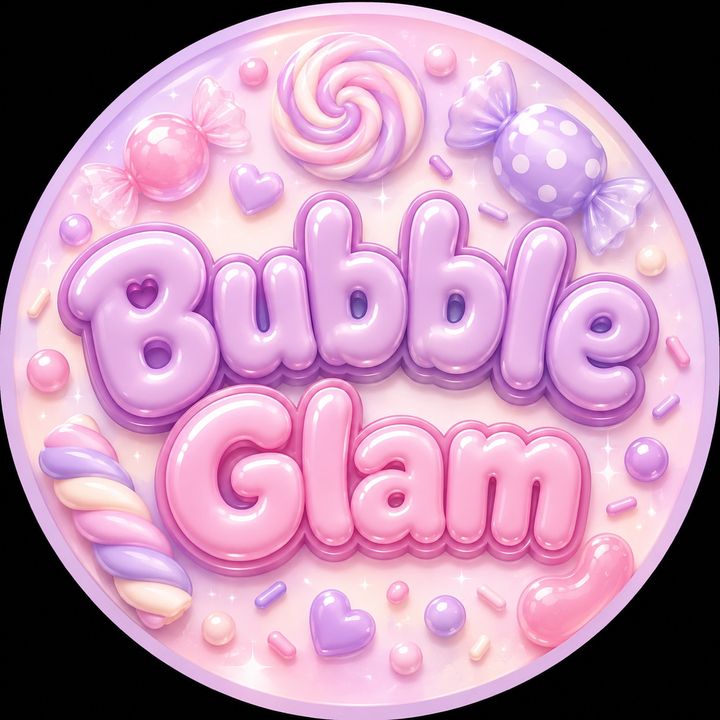 Bubble Glam 🍭