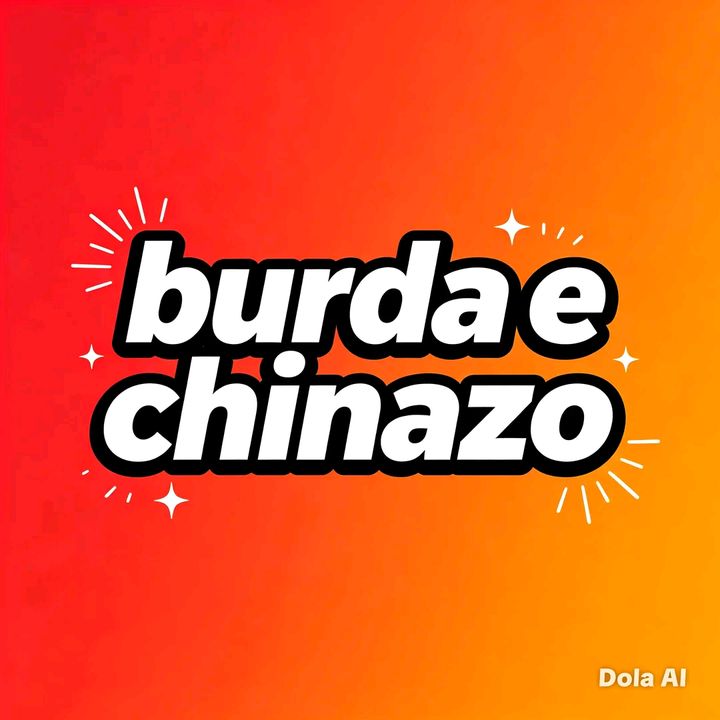 burda e chinazo
