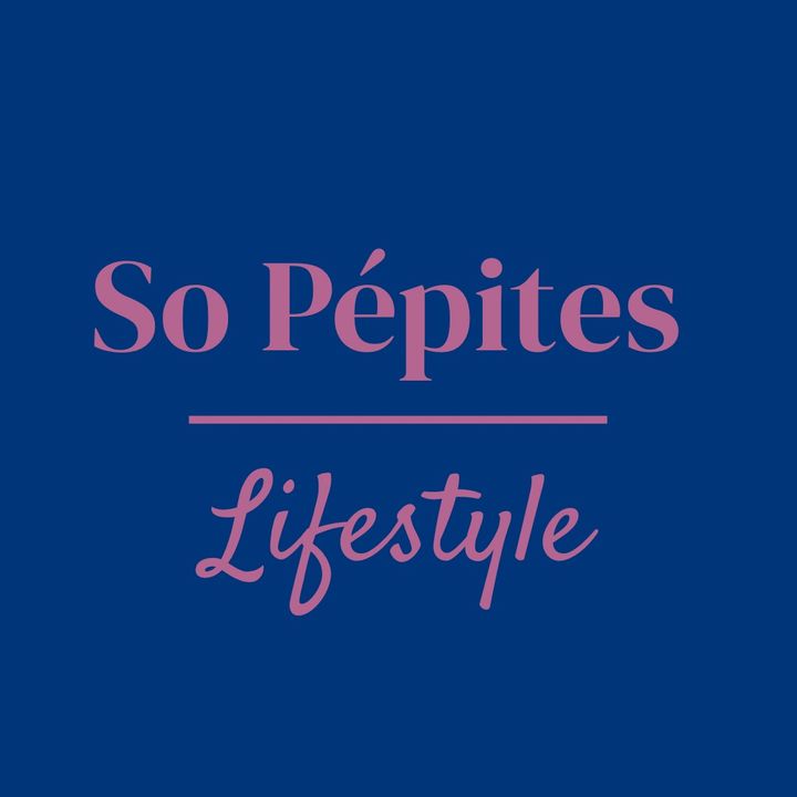 So Pépites | Lifestyle