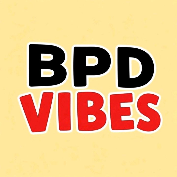 BPD Vibes