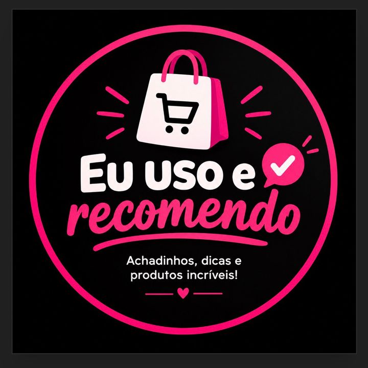 Eu uso e Recomendo🌸