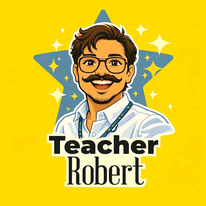 ⭐️⭐️⭐️ Teacher Robert ⭐️⭐️⭐️